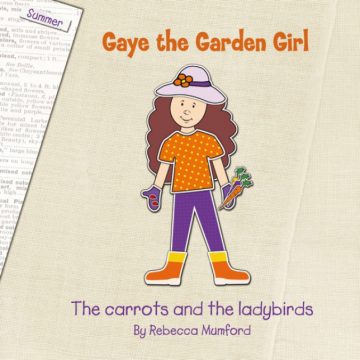 Gaye the Garden Girl - The carrots and the ladybirds -SUMMER