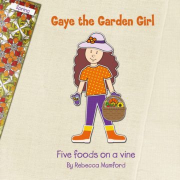 Gaye the Garden Girl - Five foods on a vine - SPRING