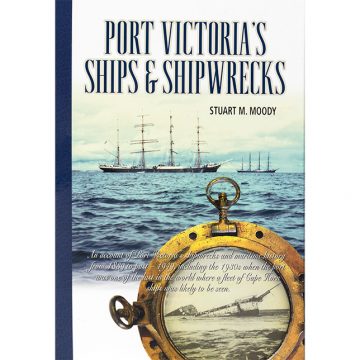 Port Victoria's Ships and Shipwrecks (Hard Cover)